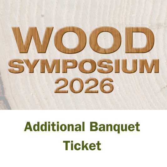 Additional Banquet Ticket - 2026 Wood Symposium  with Intersections Wood Collaborative | October 17, 2026